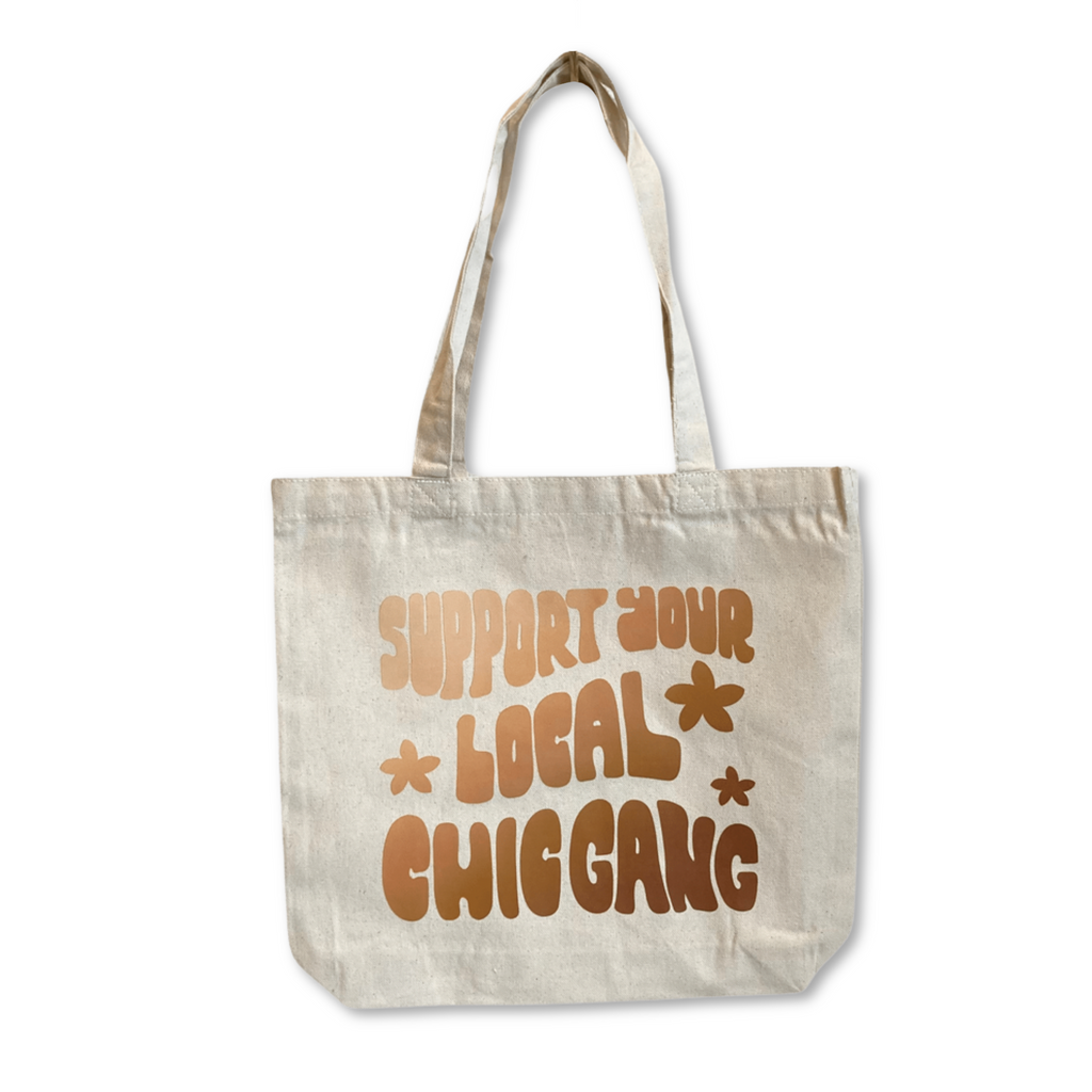 Support Your Local Chic Gang Tote Bag